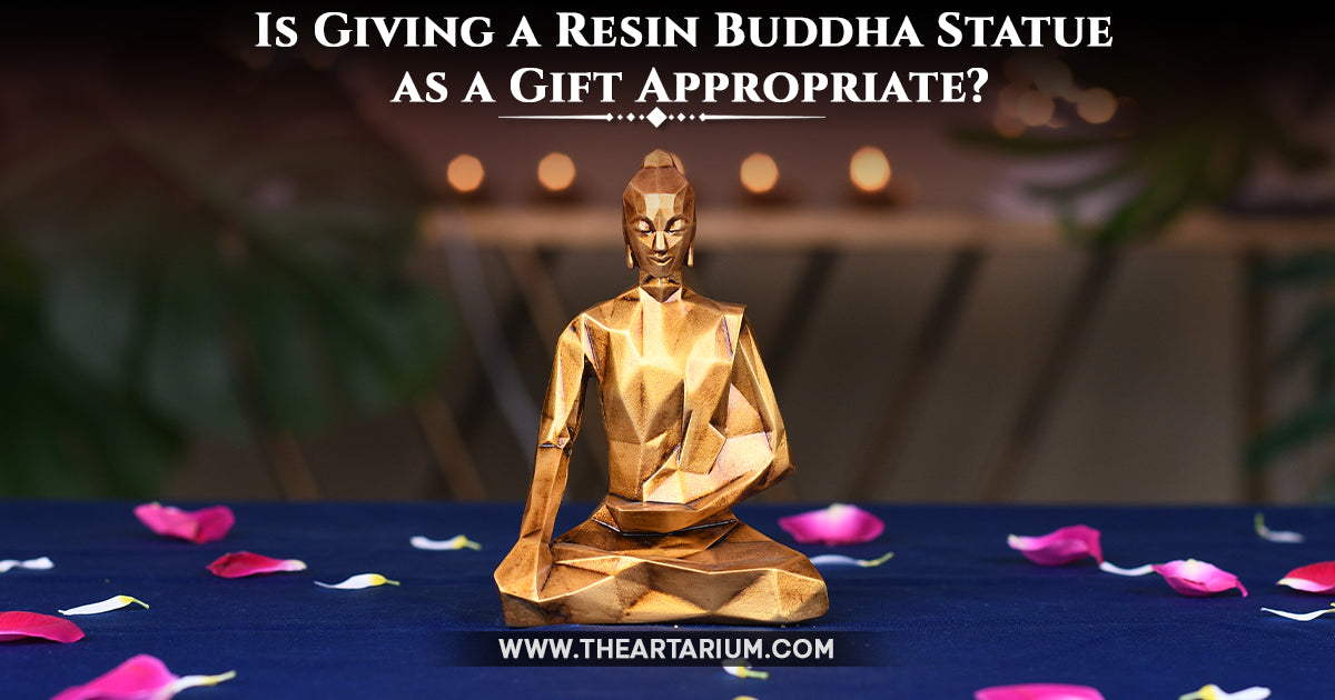 Is Giving a Resin Buddha Statue as a Gift Appropriate?